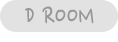 d room